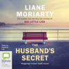 The Husband's Secret (Unabridged) - Liane Moriarty