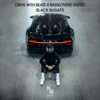 Black Bugatti - Single - Drive With Beats & Basslovers United