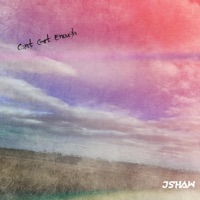 Can't Get Enough - Single - J Shaw