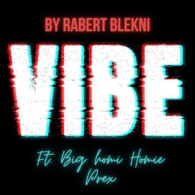 Vibe (feat. Big Homie Prez) - Single