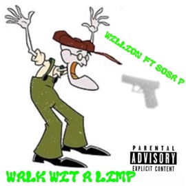 Walk Wit A Limp (feat. Sosa P) Willion100