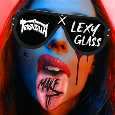 Make It (feat. Lexy Glass) - Single