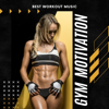 Gym Motivation - Best Workout Music