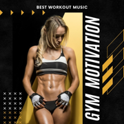 Gym Motivation - Best Workout Music