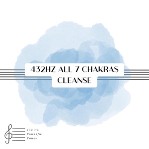 432Hz All 7 Chakras Cleanse