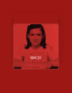 Braces dinle, müzik videolarını izle, biyografisini oku, tur tarihlerini ve daha fazlasını gör!