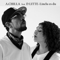 LINELU ES DU (feat. D'litte) - Single - A. Chilla