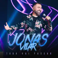 Tudo Vai Passar — Jonas Vilar