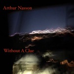 Arthur Nasson - Without a Clue