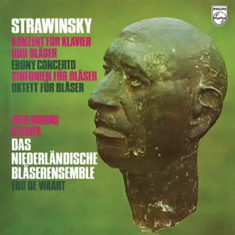 Stravinsky: Concerto for Piano and Wind Instruments; Ebony Concerto; Symphonies for Wind Instruments; Octet for Wind Instruments (Netherlands Wind Ensemble: Complete Philips Recordings, Vol. 15) by Theo Bruins, George Pieterson, Netherlands Wind Ensemble & Edo de Waart album reviews, ratings, credits