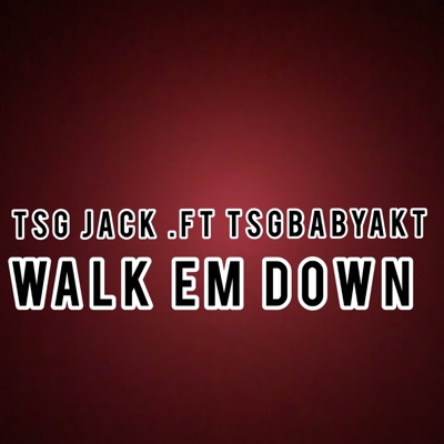 Walk em down (feat. Tsg jack) - Single