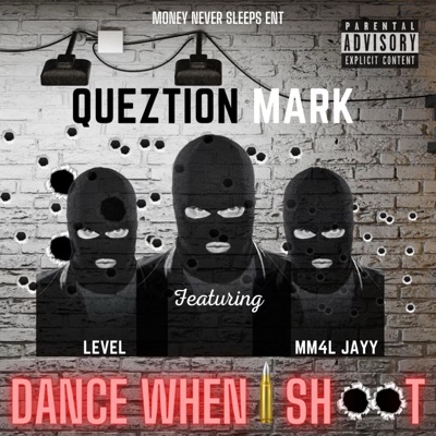Dance when i shoot it (feat. MM4L Jay & Level) - Single