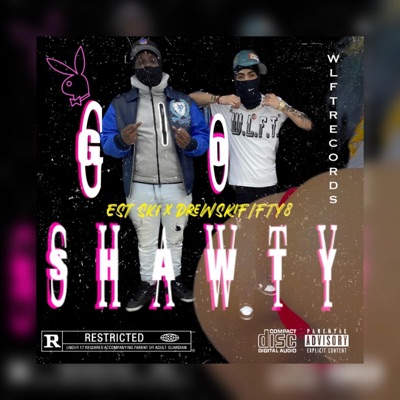 GO SHAWTY (IN DA CLUB) (feat. Est Drewski) - Single