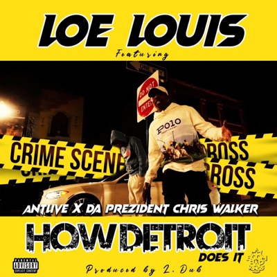 How Detroit Does It (feat. Antlive & Da Prezident Chris Walker) - Single