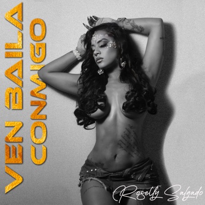 Roselly Salgado - Ven Baila Conmigo (feat. Cesinho Salgado & Tap & Fx Studio)