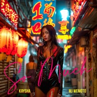 So Much - Single - Kaysha & MJ Wemoto