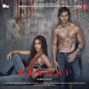 Baaghi (Original Motion Picture Soundtrack) - Amaal Mallik, Manj Musik, Meet Bros & Ankit Tiwari