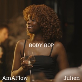 Body Bop (feat. Julien) AmAFlow