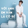 Với Anh Em Vẫn Là Cô Bé - Single