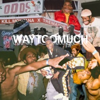 Waytoomuch - Single - Tremayne & Kill.Montana