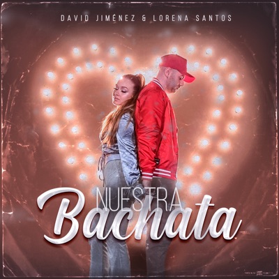 Song - Nuestra Bachata - David Jimenez & Lorena Santos