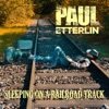 Sleeping On a Railroad Track