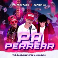 Pa Perrear - Single - Mr Candy Kazu, daycer mc & Dj Aldair el rey de la chancadera