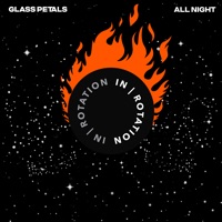 All Night - Single - Glass Petals
