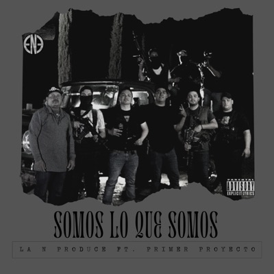 SOMOS LO QUE SOMOS (feat. PRIMER PROYECTO) - Single