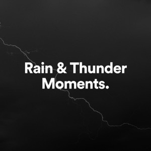 Rain & Thunder Moments