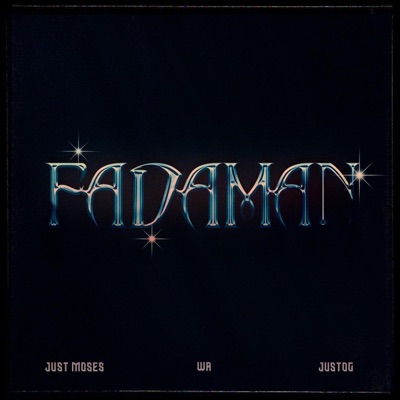 FADAMAN (feat. Just Moses & JustOG) [PT 3] - Single
