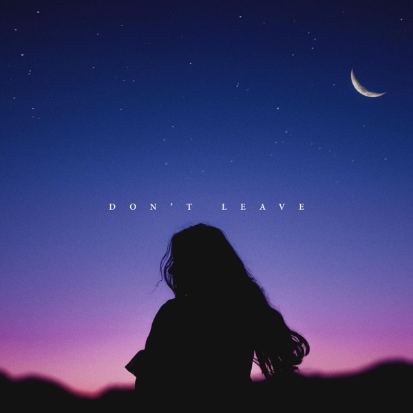 Don't Leave - Single