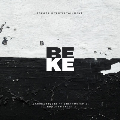 BEKE (feat. GHETTOSTEP & Bokotsiiey012) - Single