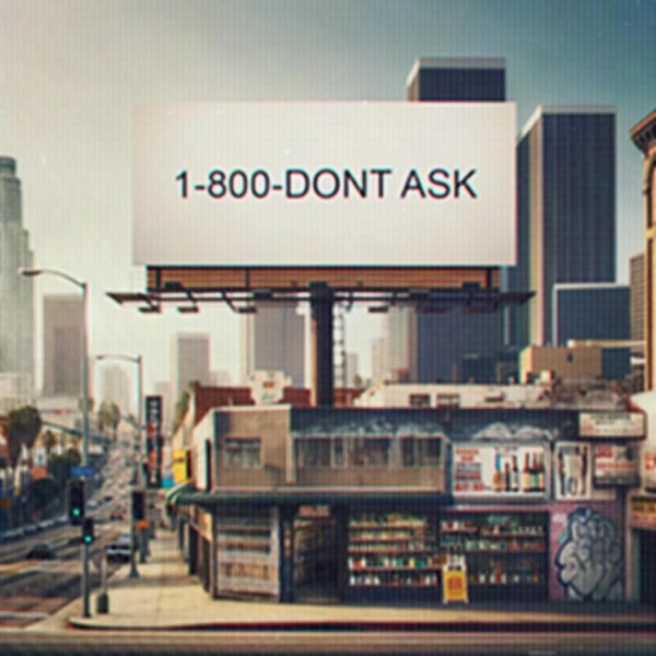 1-800-Dont Ask