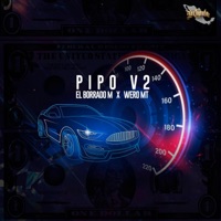 Pipo V2 (feat. Wero MT) - Single - El Borrado M