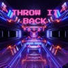 Throw It Back - Single