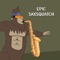 Epic Saxsquatch - Saxsquatch lyrics