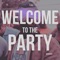 Welcome To the Party - Mxnarch lyrics