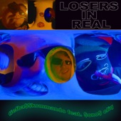 Losers In Real (feat. $ONO$ CLIQ) artwork