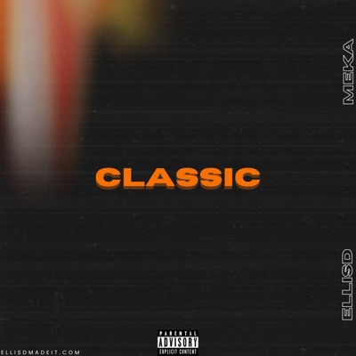 Classic (feat. Meka) - Single