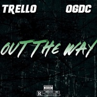 Out the Way (feat. Trello) - Single - Ogdc