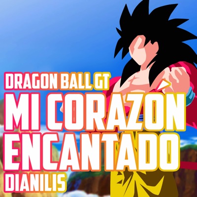 Mi Corazón Encantado (From "Dragon Ball Gt") [Cover] - Single