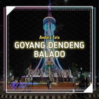 GOYANG DENDENG BALADO (feat. Andara Tata) - Single - DJ ANANTA