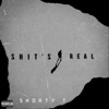 Shit’s Real - Single