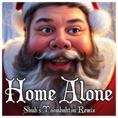 Home Alone (Shub’s Moombahton Remix) artwork