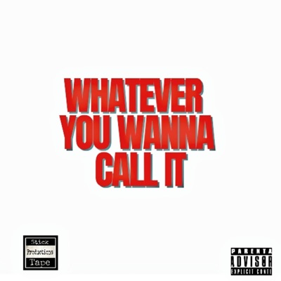 Whatever you wanna call it (feat. Li 4Five) - Single