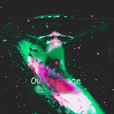 #Outta#Space
