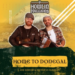 Howlin Hallions, Joe Gibson & Steven O'Carolan - Home to Donegal - 排舞 音乐