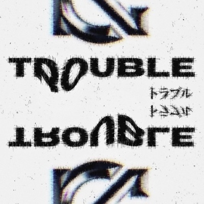 TROUBLE - Single