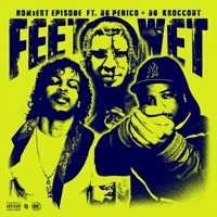 Feet Wet (feat. G Perico & B.G. Knocc Out) - Single - HOMxENT Episode